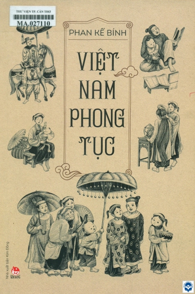 Việt Nam phong tục / Phan Kế Bính. - Tái bản lần thứ 3. - H. : Kim Đồng, 2020. - 378tr.; 24cm